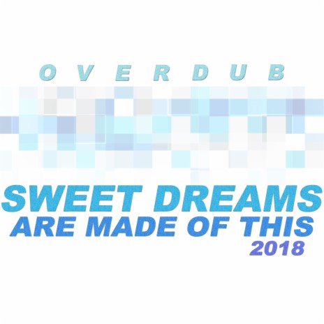 Sweet Dreams (Are Made of This) 2018 (Acapella Vocal Mix)