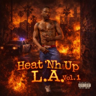 Heat ‘Nh Up L.A. Vol 1