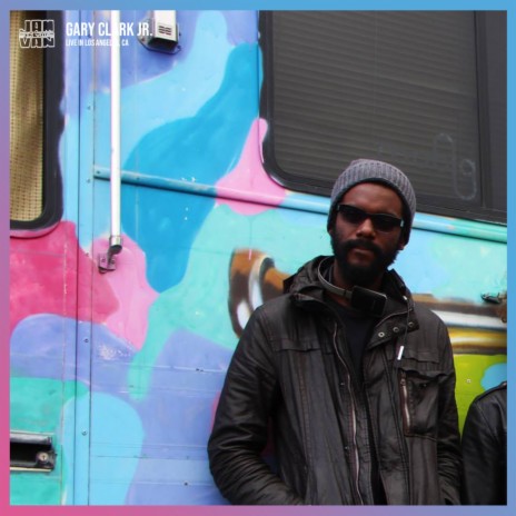 Jam in the Van - Gary Clark Jr. - Live Session, Los Angeles, CA, 2014 ft. Jam in the Van cover art