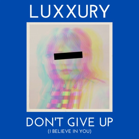 Don't Give Up (I Believe in You) (Original Mix) cover art