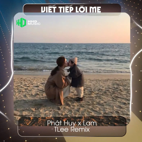 Viết Tiếp Lời Mẹ (TLee Remix) ft. HHD cover art