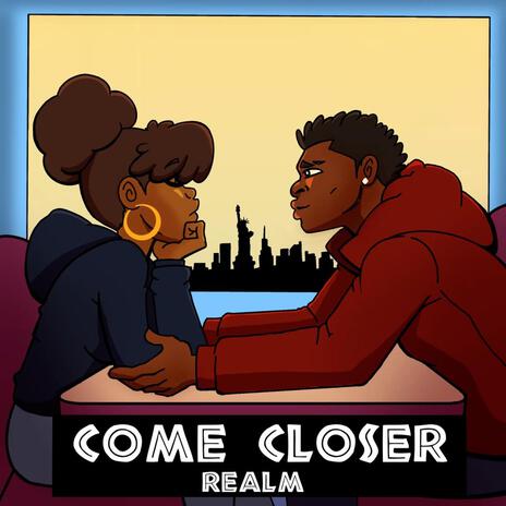 Come Closer