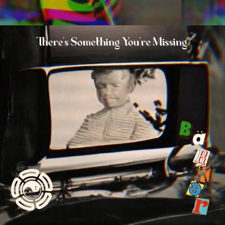There's Something You're Missing ft. Bärkər