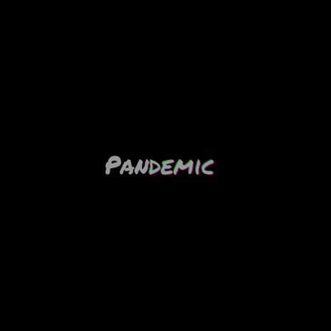 Pandemic ft. JAYY Dikotaa RSA, Kekzin.SA & Lerryy RSA cover art
