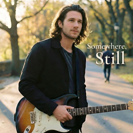 Somewhere, Still