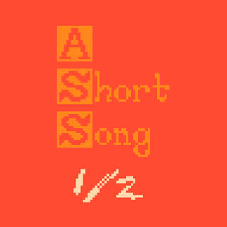 A Short Song, Pt. 1