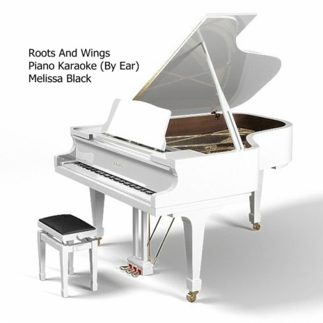 Roots and Wings (Originally Performed By Miranda Lambert) [Piano Karaoke By Ear] cover art