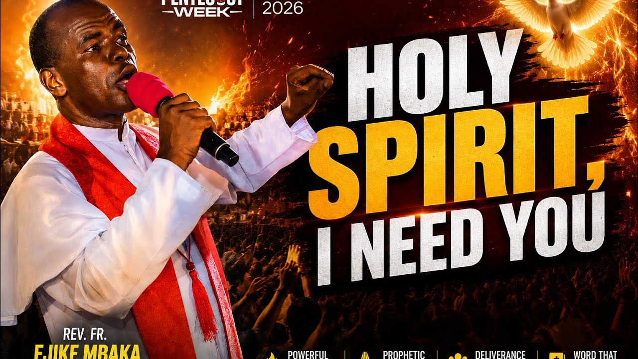 HOLY SPIRIT, I NEED YOU 🔥 | Pentecost Friday Night 2026 | Rev. Fr. Ejike Mbaka cover art