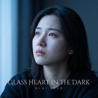 Glass Heart in the Dark