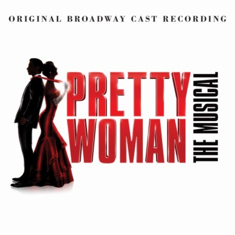 I Can't Go Back ft. Original Broadway Cast of Pretty Woman