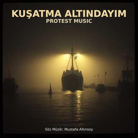 Kuşatma Altındayım - Protest Music cover art