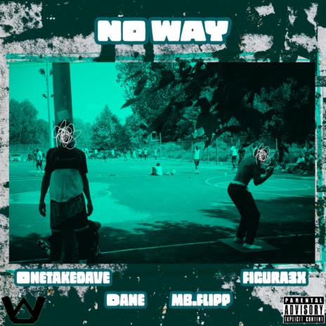 NO WAY ft. Figura3x, WESTEARNUNION, Dane & mb.flipp cover art