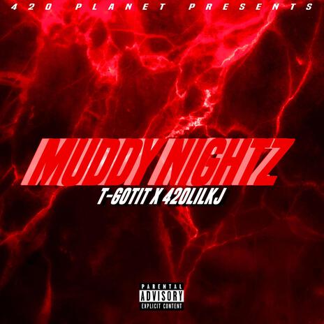 Muddy Nightz ft. T-GOTIT cover art
