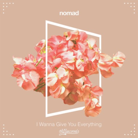 I Wanna Give You Everything (Radio Mix) cover art