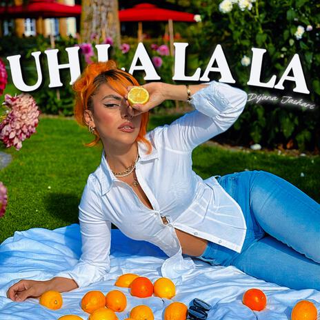 UH LA LA LA