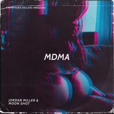 MDMA (Radio Edit) ft. Moon Shot cover art