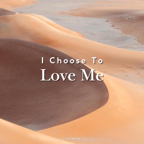I Choose To Love Me cover art