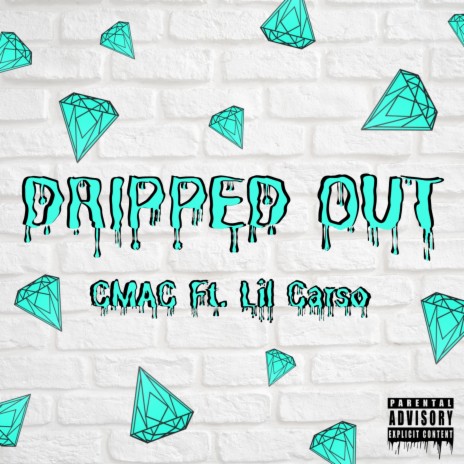 Dripped Out ft. Lil Carso cover art