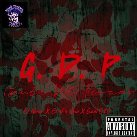 G.D.P ft. EL NEAR & Gael Gto Oficial cover art