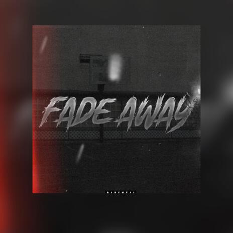 Fadeaway ft. Don Deno