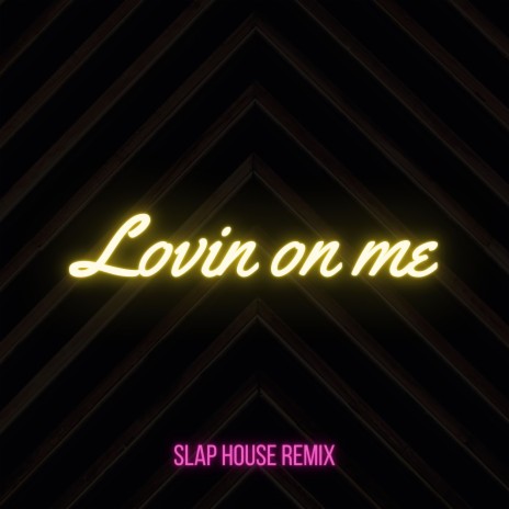 Lovin on Me (Whip Your Lovin On Me Baby Slap House Remix) cover art