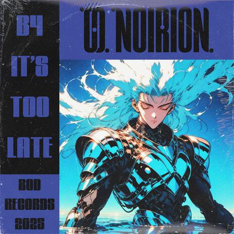 B4 it's too late ft. O R I O N cover art
