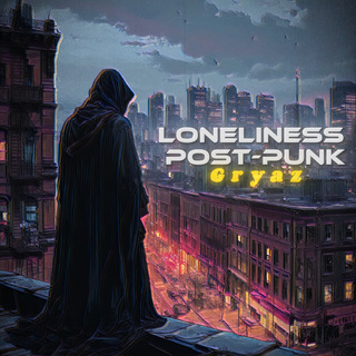 Loneliness Post-Punk