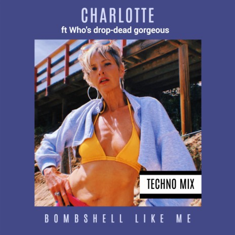 Bombshell like me (Techno Mix) ft. Who's drop-dead gorgeous cover art