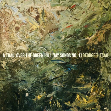 A Trail over the Green Hill (My Songs No. 1) cover art