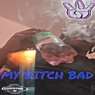 My B!tch Bad cover art