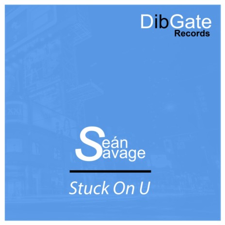 Stuck On U (Original Mix)