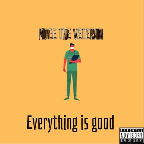 EVERYTHING IS GOOD cover art
