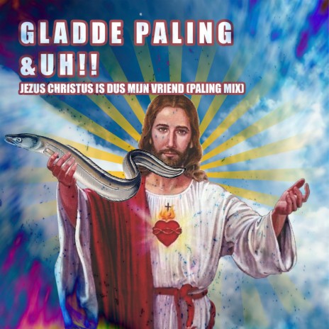 jezus christus is dus mijn vriend (paling mix) ft. UH!! cover art