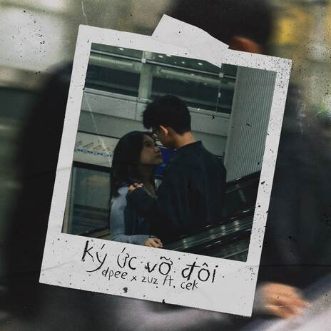 KÝ ỨC VỠ ĐÔI ft. ZUZ & CEK cover art