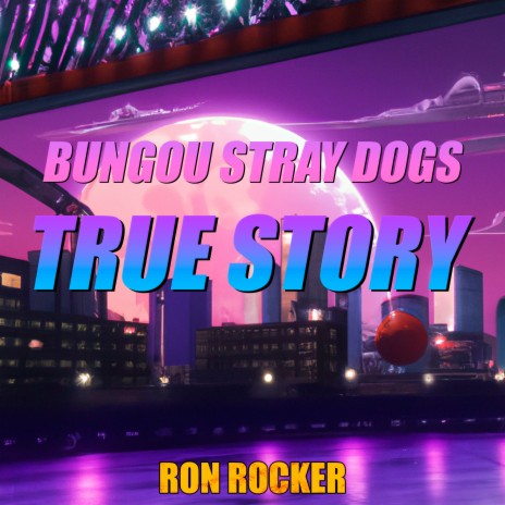 Bungou Stray Dogs - True Story (Cover) cover art
