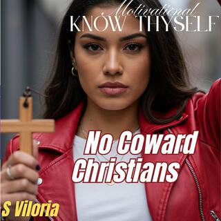 No Coward Christians