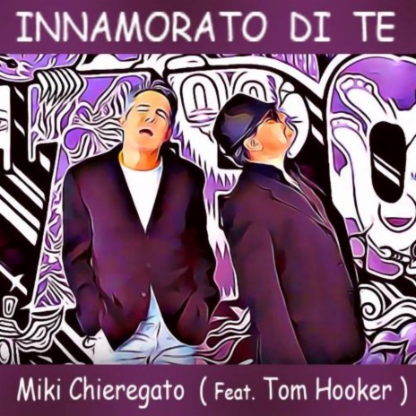 Innamorato di Te (feat. Tom Hooker) cover art