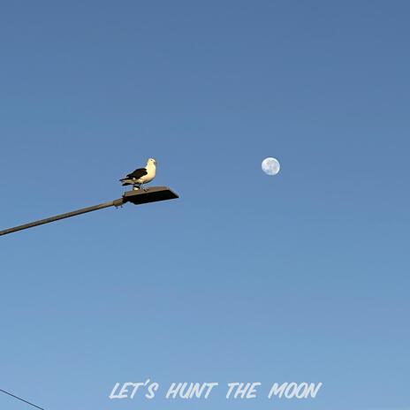 Let's hunt the moon! cover art