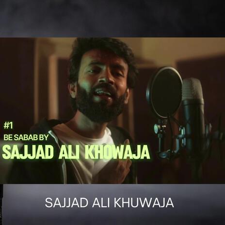 Be Sabab ft. sajjad cover art