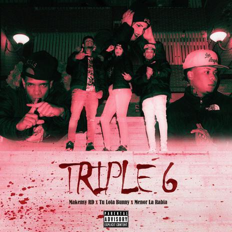 Triple 6 ft. Makensy RD & Tu Lola Bunny