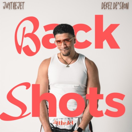 Backshots ft. Derez De'Shon cover art