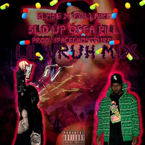 SLID UP OFFA PILL LILVRUH MIXXX ft. Evillaire cover art