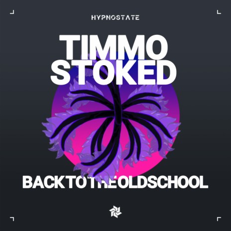 Back to the Oldschool ft. Stoked cover art