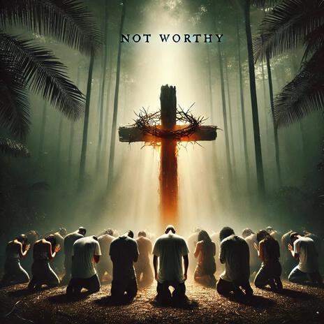 Not Worthy cover art