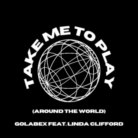 Take Me to Play (Around the World) (Vocal Mix) ft. Linda Clifford cover art