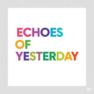 Echoes of Yesterday