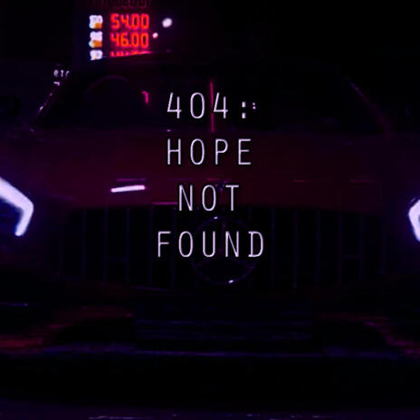 404: HOPE NOT FOUND (SLOWED)