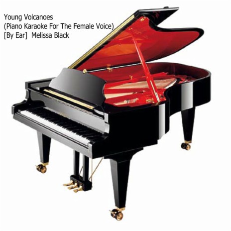 Young Volcanoes (Piano Karaoke For The Female Voice) [By Ear} cover art