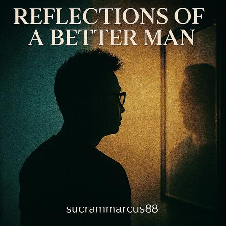 Reflections of a Better Man cover art
