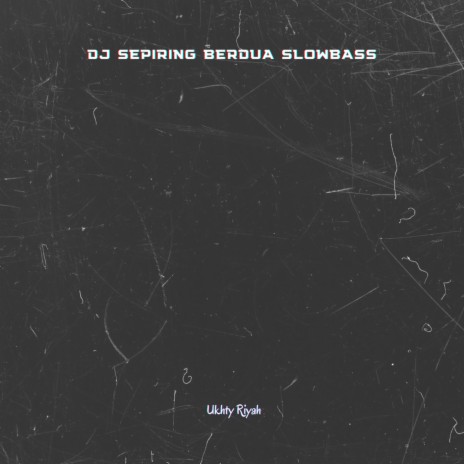 Dj Sepiring Berdua Slowbass cover art